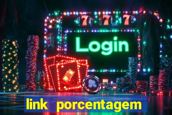 link porcentagem slots pp